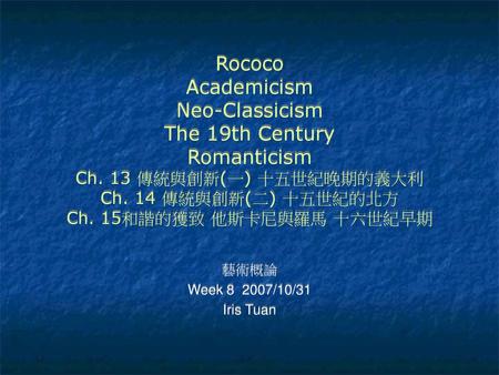 Rococo Academicism Neo-Classicism The 19th Century Romanticism Ch