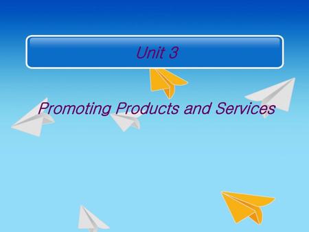 Promoting Products and Services