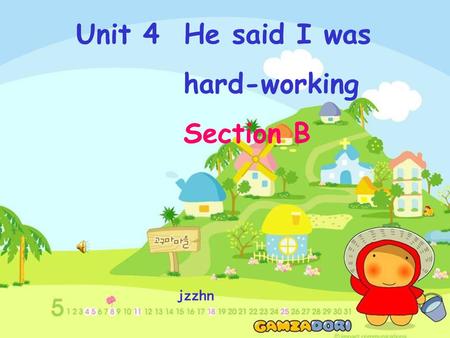 Unit 4 He said I was hard-working Section B jzzhn.