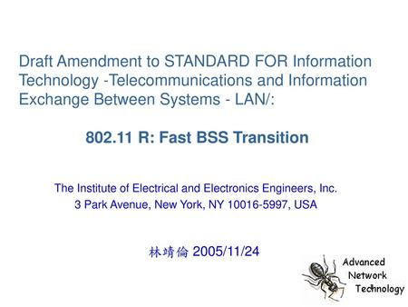 Draft Amendment to STANDARD FOR Information Technology -Telecommunications and Information Exchange Between Systems - LAN/: 	 802.11 R: Fast BSS.