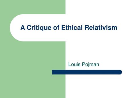 A Critique of Ethical Relativism