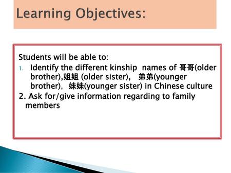 Learning Objectives: Students will be able to: