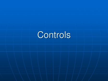 Controls.