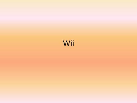 Wii.