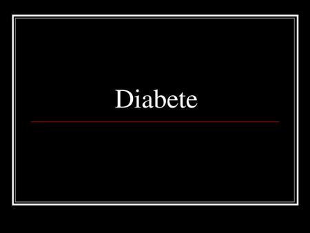 Diabete.