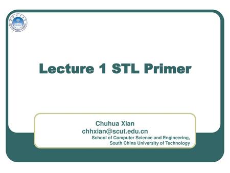 Lecture 1 STL Primer.