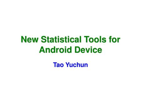 New Statistical Tools for Android Device