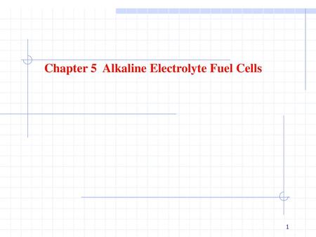 Chapter 5 Alkaline Electrolyte Fuel Cells