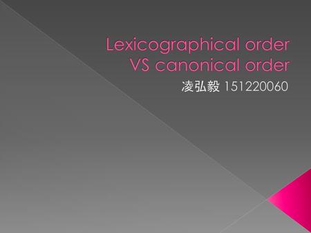 Lexicographical order VS canonical order