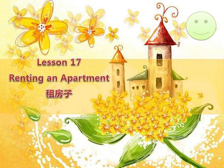 Lesson 17 Renting an Apartment 租房子