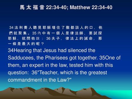 34Hearing that Jesus had silenced the