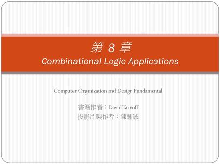 第 8 章 Combinational Logic Applications