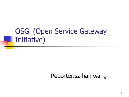 OSGi (Open Service Gateway Initiative)