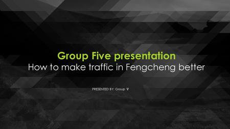Group Five presentation