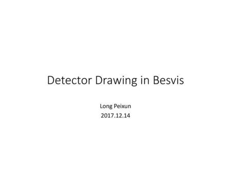 Detector Drawing in Besvis