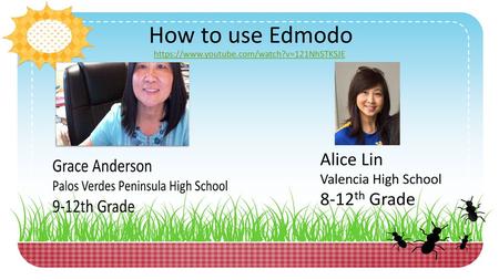 How to use Edmodo Alice Lin 8-12th Grade Valencia High School