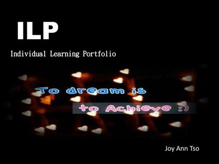 ILP Individual Learning Portfolio JJoy Ann Tso.