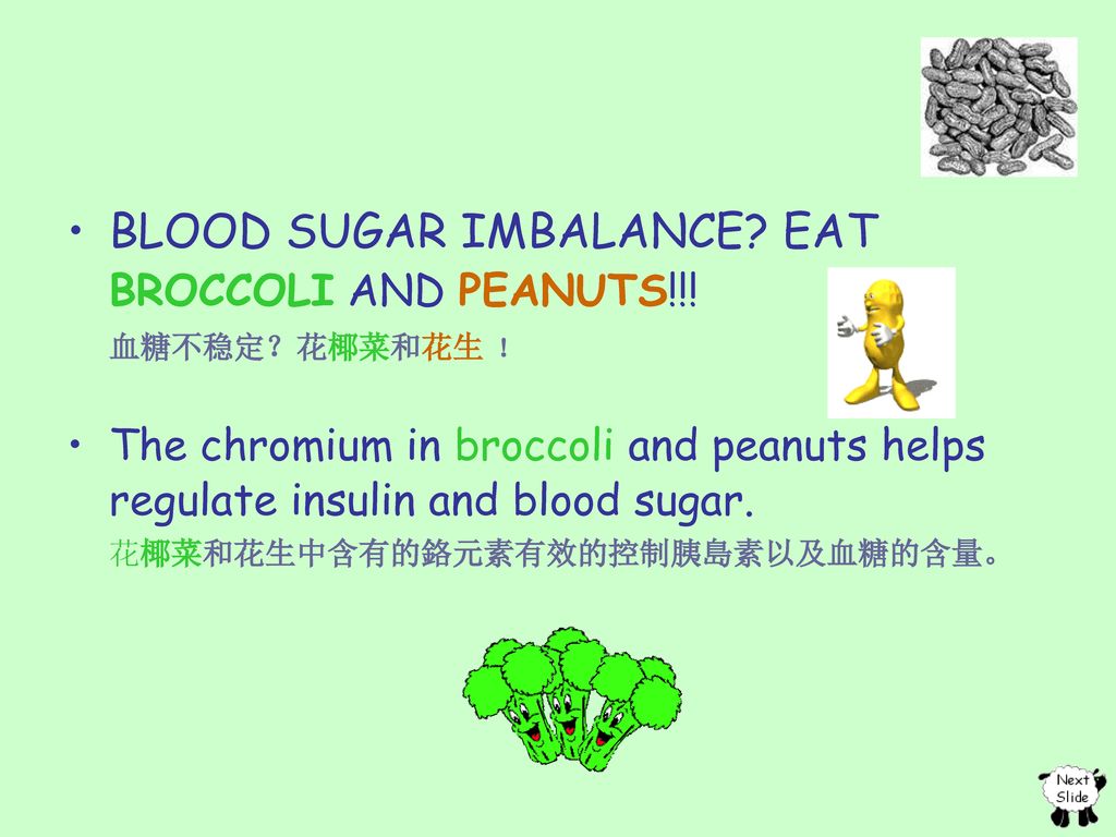 BLOOD SUGAR IMBALANCE EAT BROCCOLI AND PEANUTS!!!