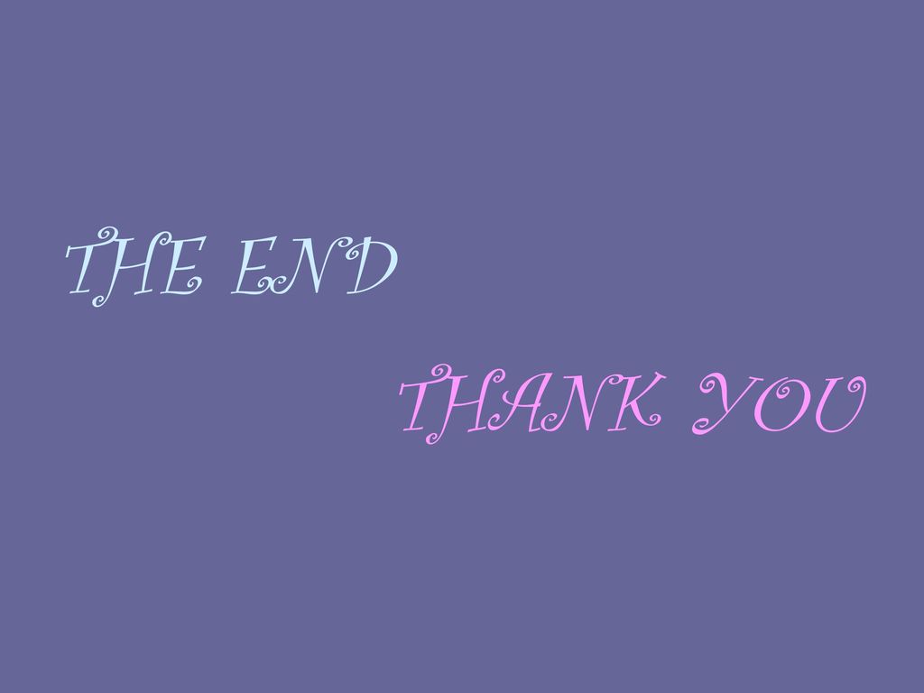 THE END THANK YOU