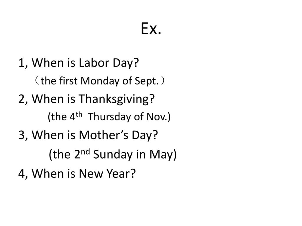 Ex. 1, When is Labor Day 2, When is Thanksgiving