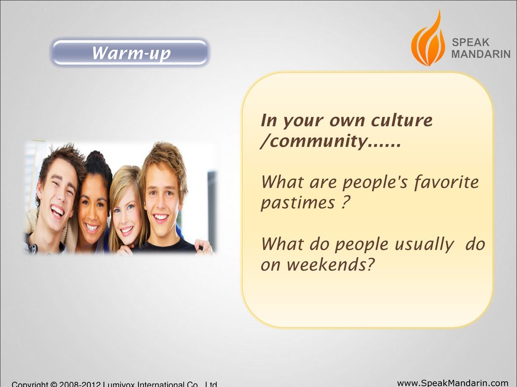 Warm-up In your own culture /community......