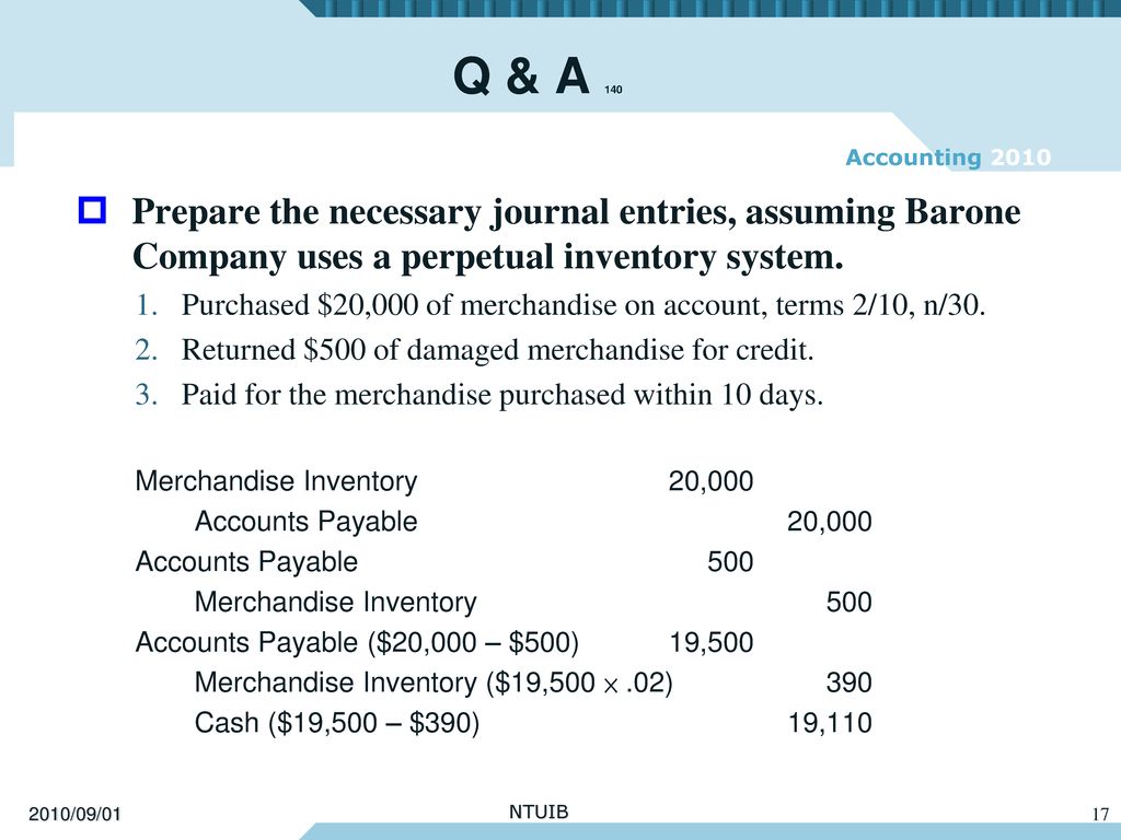 Q & A 140 Prepare the necessary journal entries, assuming Barone Company uses a perpetual inventory system.