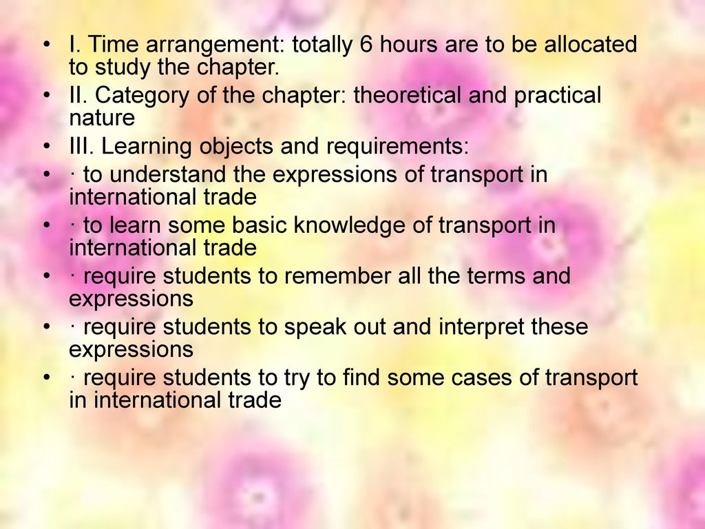 I. Time arrangement: totally 6 hours are to be allocated to study the chapter.