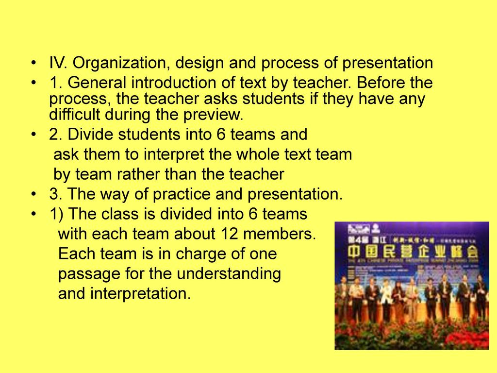 IV. Organization, design and process of presentation