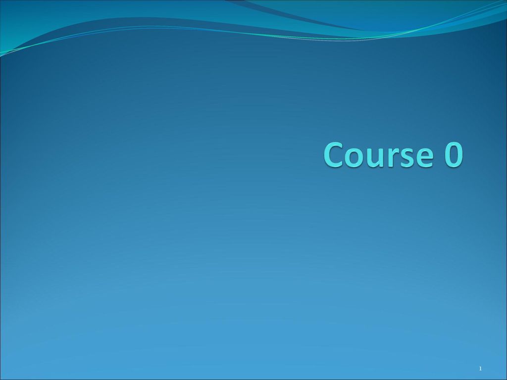 Course 0
