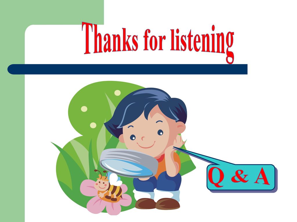 Thanks for listening Q & A
