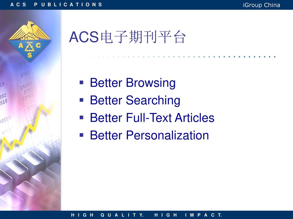 ACS电子期刊平台 Better Browsing Better Searching Better Full-Text Articles