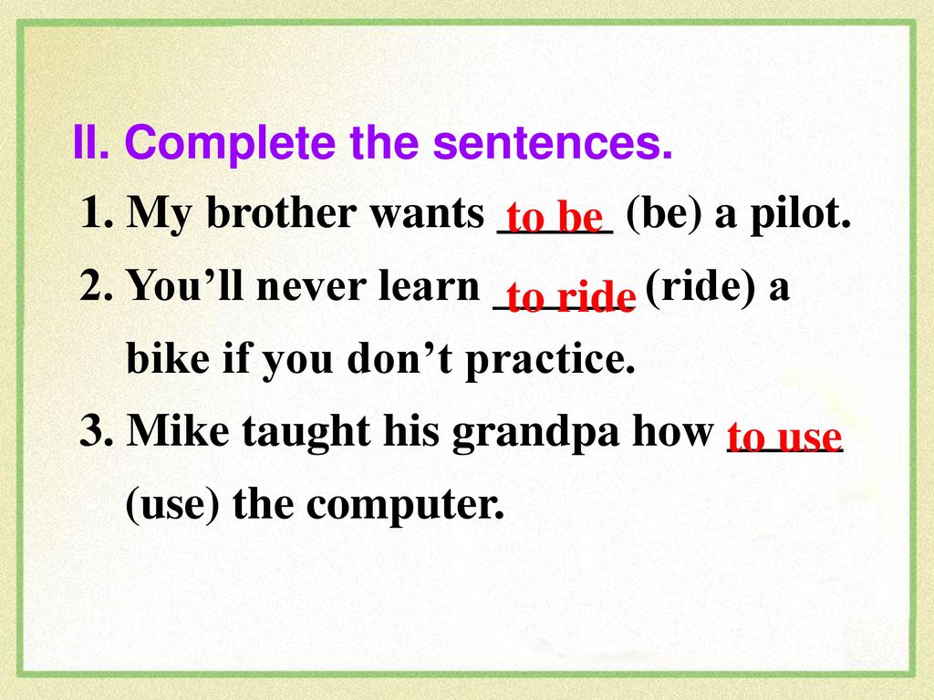 II. Complete the sentences.
