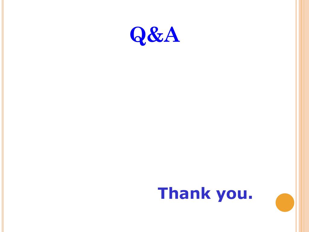 Q&A Thank you.