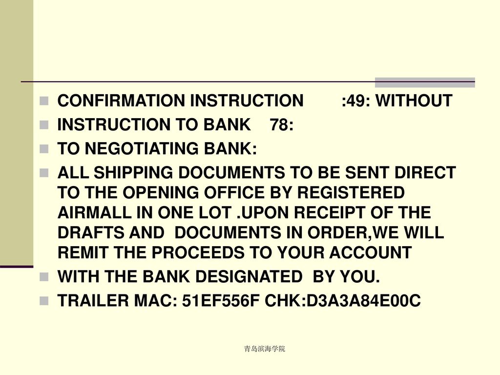CONFIRMATION INSTRUCTION :49: WITHOUT INSTRUCTION TO BANK 78: