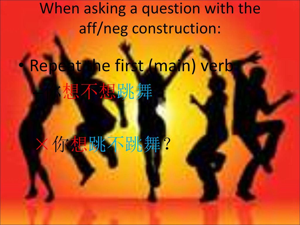 When asking a question with the aff/neg construction: