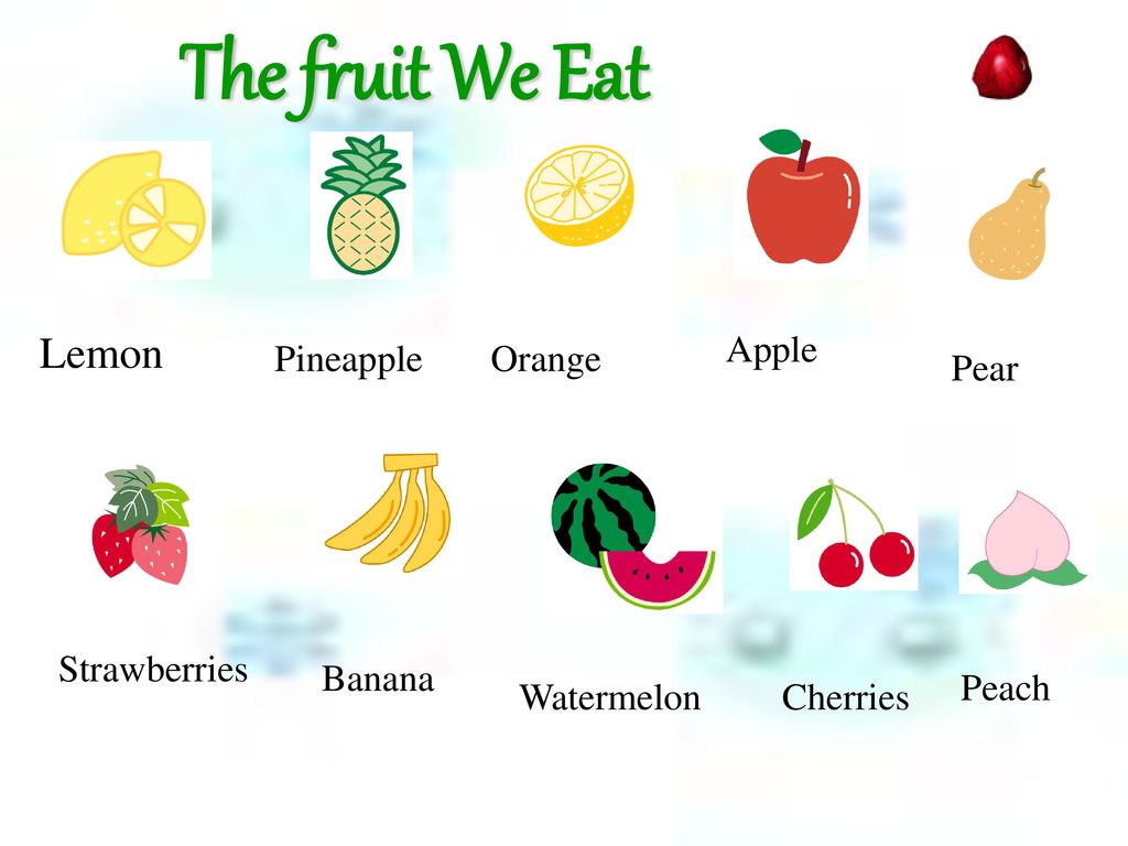 The fruit We Eat Lemon Apple Pineapple Orange Pear Strawberries Banana