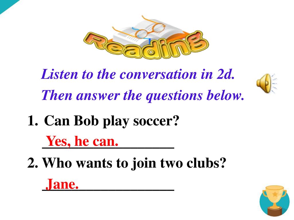 Listen to the conversation in 2d. Then answer the questions below.