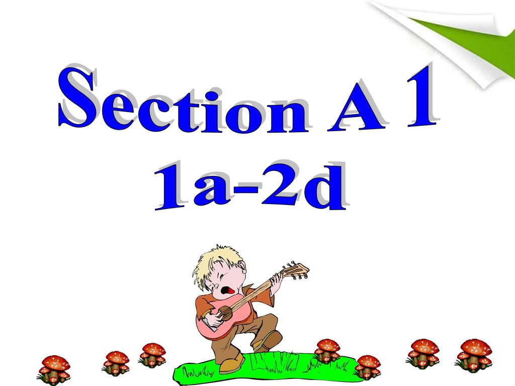 Section A 1 1a-2d