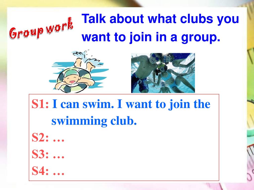 Talk about what clubs you want to join in a group.