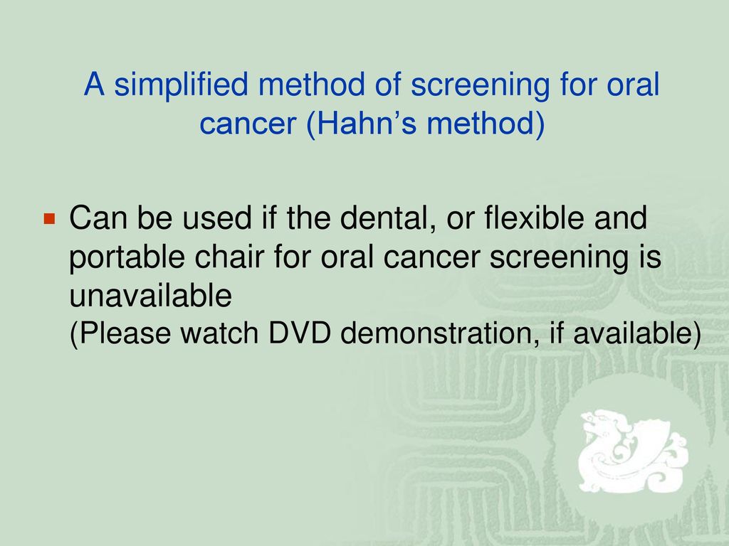 A simplified method of screening for oral cancer (Hahn’s method)