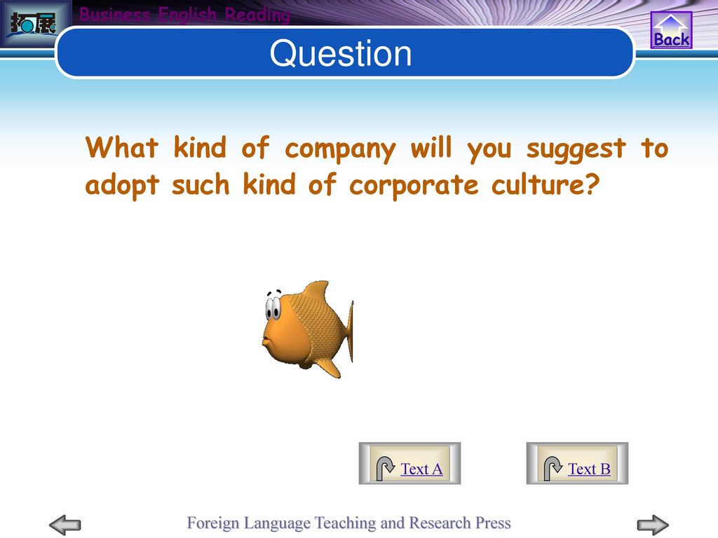 Back Question. What kind of company will you suggest to adopt such kind of corporate culture Text A.