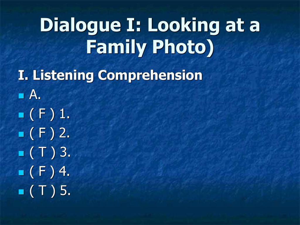 Dialogue I: Looking at a Family Photo)
