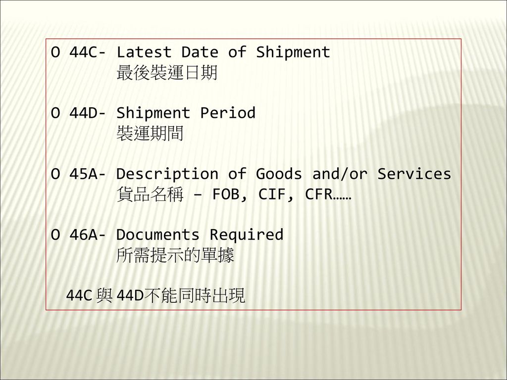 O 44C- Latest Date of Shipment