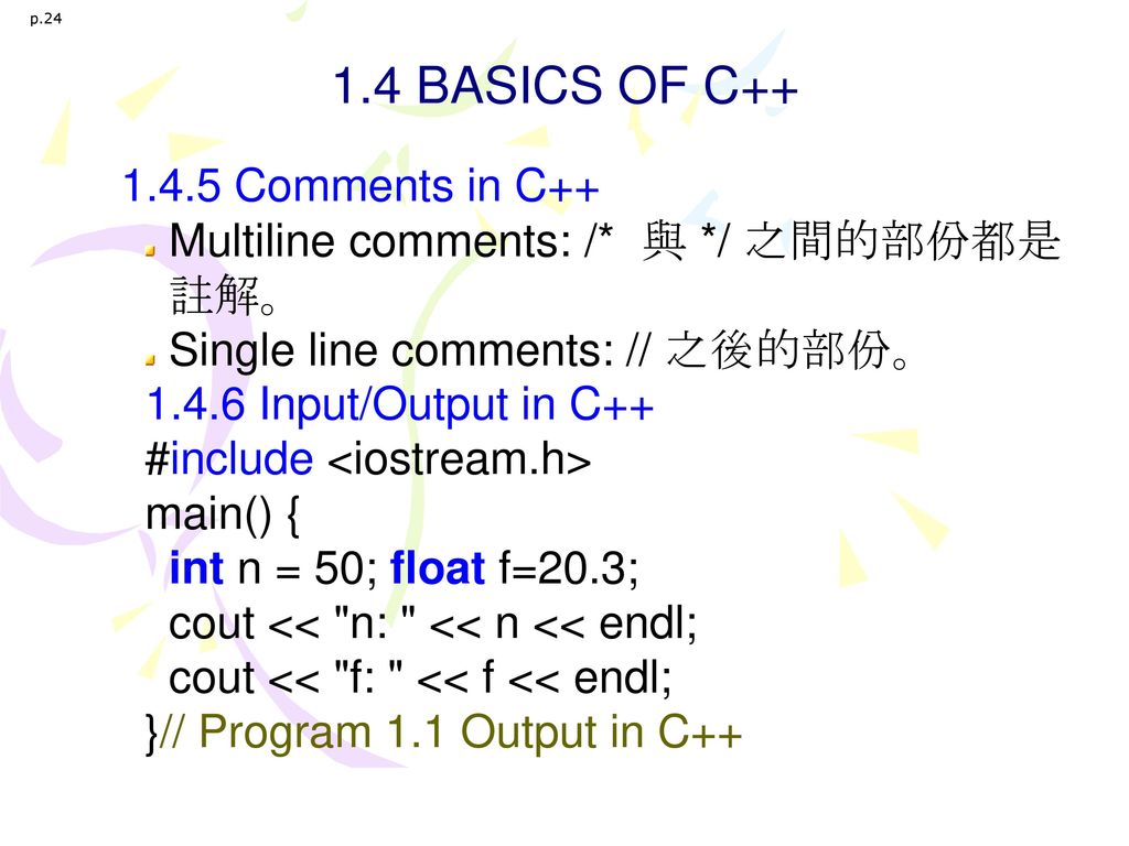 1.4 BASICS OF C Comments in C++