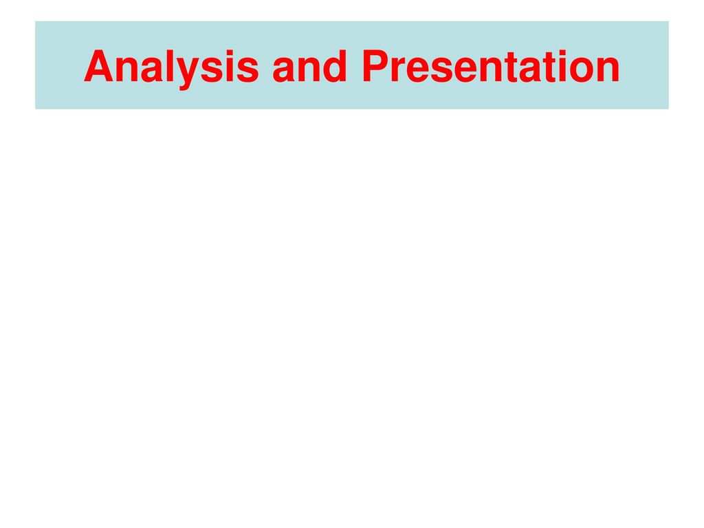 Analysis and Presentation
