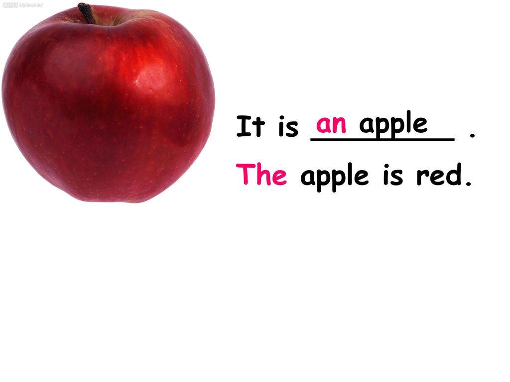an apple It is ________ . The apple is red.