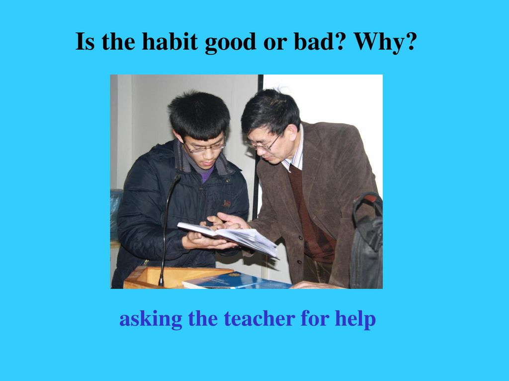 Is the habit good or bad Why