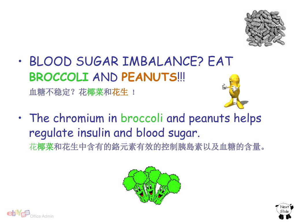 BLOOD SUGAR IMBALANCE EAT BROCCOLI AND PEANUTS!!!