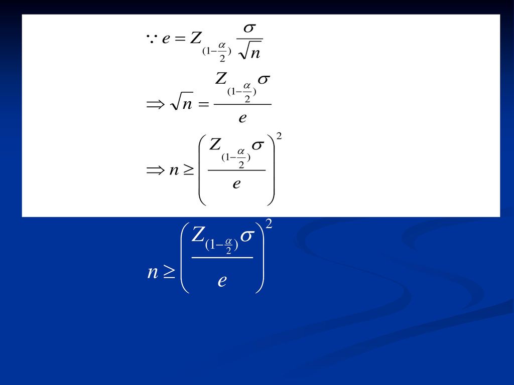 估計理論樣本數時機： 估計實際樣本數步驟： (1) 選定信賴係數 (1 –α)，常選 0.95。 (2) 得到上界 U 和下界 L 的值。