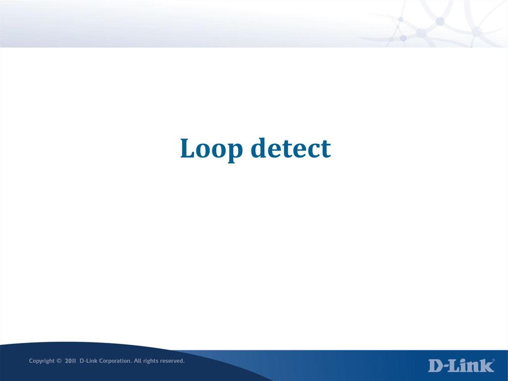Loop detect